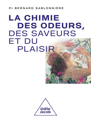 cover image of La Chimie des odeurs, des saveurs et du plaisir